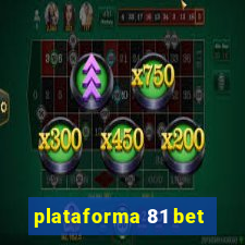 plataforma 81 bet